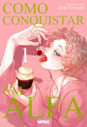 Como Conquistar um Alfa - Full Color - Vol. 1