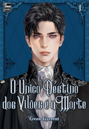 O único Destino dos Vilões é a Morte - Livro - Vol. 1