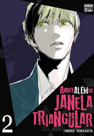 A Noite Além da Janela Triangular Vol. 2