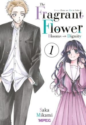 Kaoru Hana: The Fragrant Flower Blooms with Dignity Vol.1