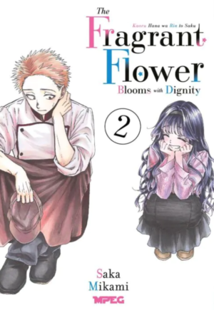 Kaoru Hana: The Fragrant Flower Blooms with Dignity Vol.2