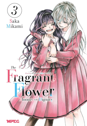 Kaoru Hana: The Fragrant Flower Blooms with Dignity Vol.3
