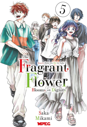 Kaoru Hana: The Fragrant Flower Blooms with Dignity Vol.5