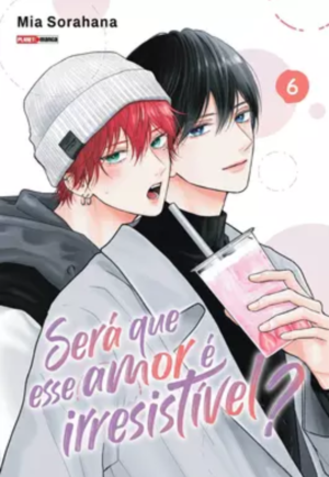 Será Que Esse Amor é Irresistível? Vol. 6