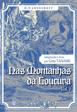 H. P. LOVECRAFT - Nas Montanhas da Loucura - Vol. 01