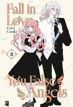 Fall in Love, You false Angels - Vol. 03